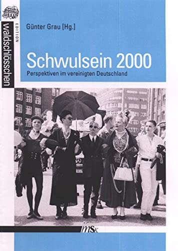 Schwulsein 2000: Perspektiven im vereinigten Deutschland (Edition Waldschlosschen) (German Edition)