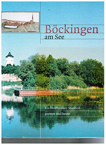 Beispielbild fr Bckingen am See. Ein Heilbronner Stadtteil gestern und heute. zum Verkauf von medimops