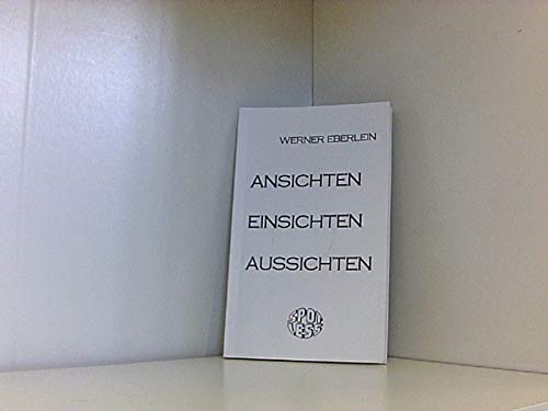 Beispielbild fr Ansichten, Einsichten, Aussichten. zum Verkauf von Grammat Antiquariat