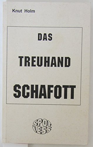 9783928999502: Das Treuhand Schafott (German Edition)
