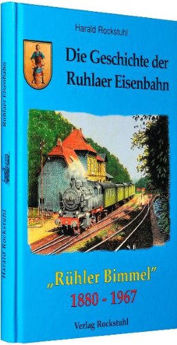 Beispielbild fr Die Geschichte der Ruhlaer Eisenbahn 1880-1967 zum Verkauf von medimops