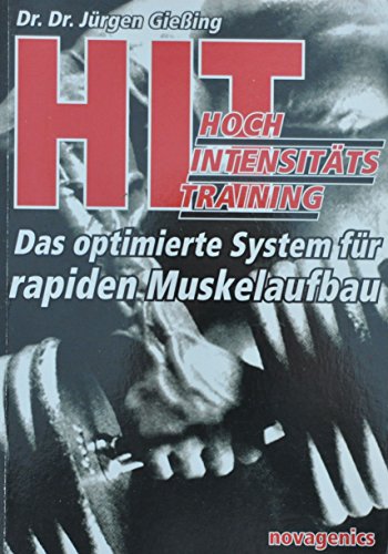 Beispielbild fr HIT - Hochintensitätstraining: Das optimierte System für rapiden Muskelaufbau [Paperback] Giessing, Jürgen zum Verkauf von tomsshop.eu