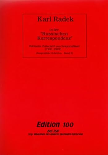 9783929008067: Ausgewhlte Schriften: Karl Radek in der Russischen Korrespondenz: Politische Zeitschrift aus Sowjetrussland (1921-1922): Bd 5 (Livre en allemand)