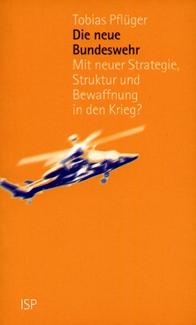 Beispielbild fr Die neue Bundeswehr. mit neuer Strategie, Struktur und Bewaffnung in den Krieg?. zum Verkauf von Grammat Antiquariat