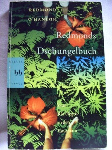 9783929029048: Redmonds Dschungelbuch. Vom Rio Negro zu den Yanomani