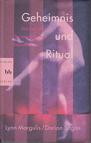 Beispielbild fr Geheimnis und Ritual. Die Evolution der menschlichen Sexualitt zum Verkauf von medimops