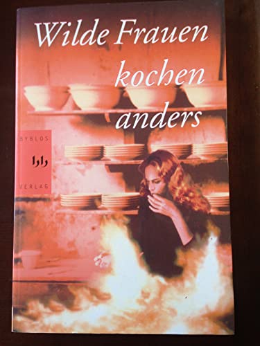 Imagen de archivo de Wilde Frauen kochen anders a la venta por Antiquariat Armebooks