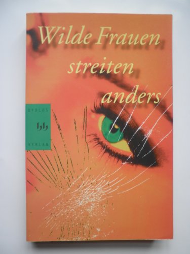 Beispielbild fr Wilde Frauen streiten anders zum Verkauf von Kultgut