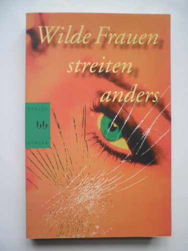 Stock image for Wilde Frauen streiten anders for sale by Kultgut