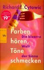 Stock image for Farben hren, Tne schmecken. Die bizarre Welt der Sinne for sale by medimops
