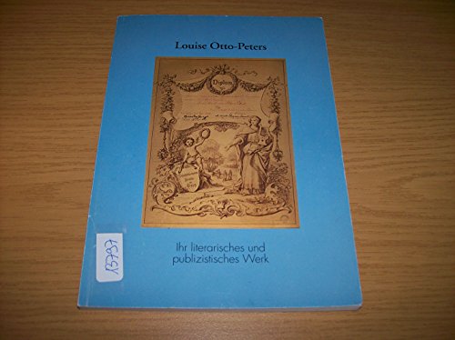 Beispielbild fr Louise Otto-Peters: Ihr literarisches und publizistisches Werk zum Verkauf von medimops