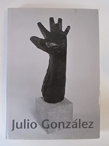 Beispielbild fr Julio Gonzlez: Plastik und Zeichnung zum Verkauf von medimops