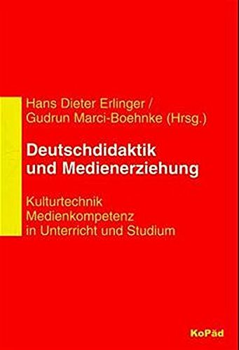 9783929061550: Deutschdidaktik und Medienerziehung: Kulturtechnik Medienkompetenz in Unterricht und Studium