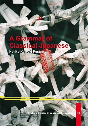 9783929075687: A Grammar of Classical Japanese