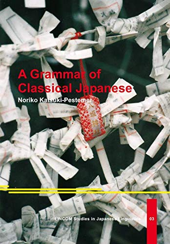 Stock image for A Grammar of Classical Japanese for sale by dsmbooks