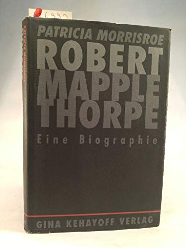 9783929078503: Robert Mapplethorpe. Eine Biographie