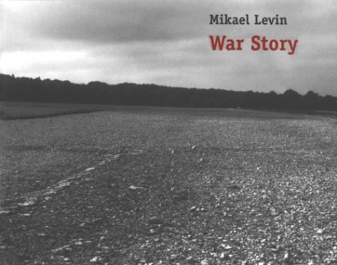 War Story (9783929078527) by Levin, Mikael; Levin, Meyer