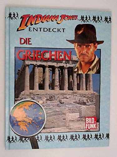 Beispielbild fr Indiana Jones entdeckt die Griechen zum Verkauf von medimops