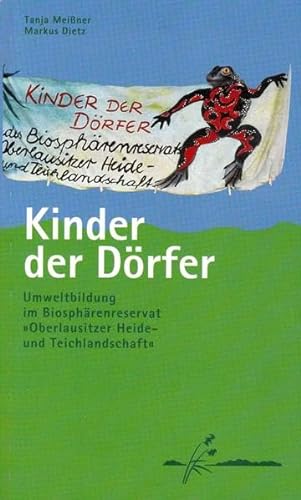 9783929091793: Kinder der Drfer: Umweltbildung im Biosphrenreservat "Oberlausitzer Heide- und Teichlandschaft"