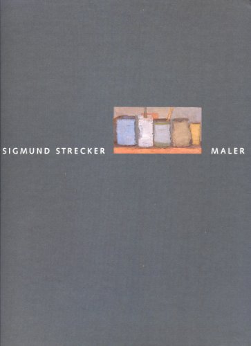 9783929096057: Sigmund Strecker, Maler (Edition / Bielefelder Kunstverein) (German Edition)