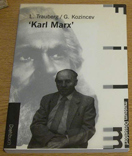 Imagen de archivo de Karl Marx. L. Trauberg ; G. Kozincev. [Hrsg. von der Landeshauptstadt Dsseldorf, Filminstitut. bers.: Irene Commessmann] / Schriften zum Kino ; [1] a la venta por Antiquariat Buchhandel Daniel Viertel