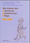 Beispielbild fr Die Kunst der patientenorientierten Pflege : Pop-Art. Projektgruppe Subjektive Gesundheits- und Krankheitskonzepte, Fachhochschule Frankfurt am Main (Hrsg.). [Ulrich Saenger, Zsstellung und Bearb. der Texte] zum Verkauf von BBB-Internetbuchantiquariat