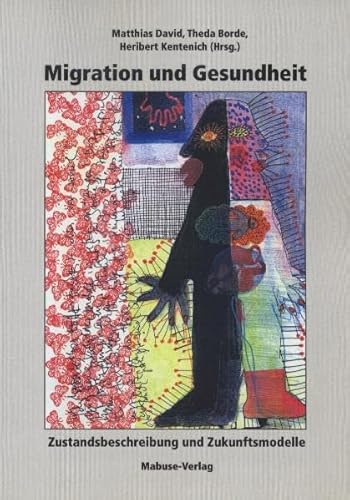 Beispielbild fr Migration und Gesundheit: Zustandsbeschreibung und Zukunftsmodelle zum Verkauf von medimops