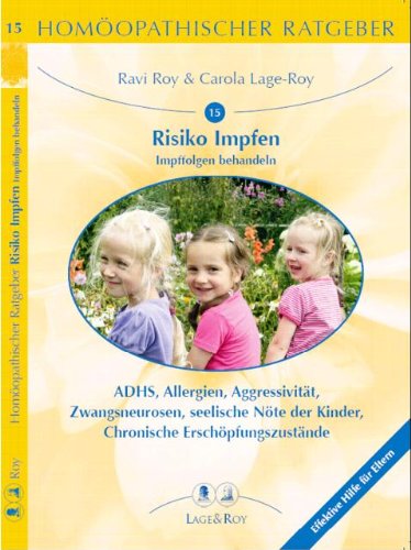 Beispielbild fr Homopathische Ratgeber: Homopathischer Ratgeber, Bd.15, Impffolgen und ihre Behandlung: Nr 15 zum Verkauf von medimops