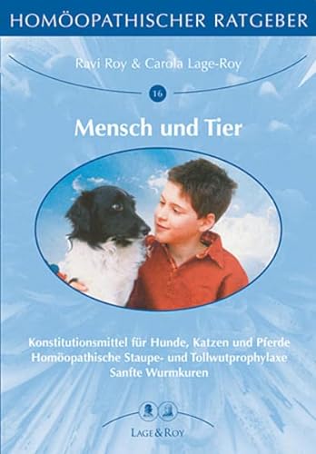 Beispielbild fr Homopathische Ratgeber: Homopathischer Ratgeber, Bd.16/17, Mensch und Tier: Nr 16 zum Verkauf von medimops