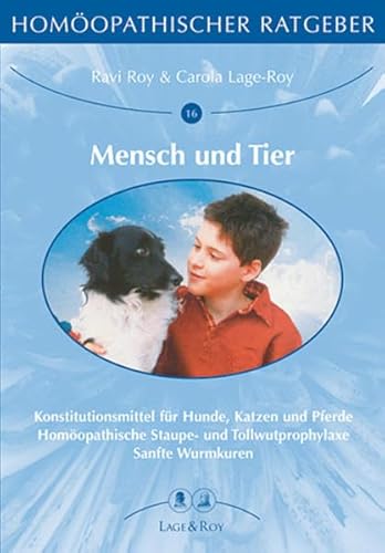 Stock image for Homopathische Ratgeber: Homopathischer Ratgeber, Bd.16/17, Mensch und Tier: Nr 16 for sale by medimops