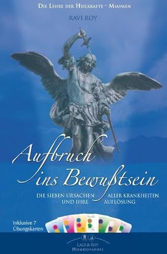 Aufbruch ins Bewusstsein : Die sieben Ursachen aller Krankheiten und ihre Auflösung. Inklusive 7 ...