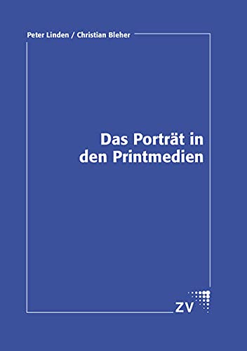 9783929122725: Das Portrt in den Printmedien - Linden, Peter