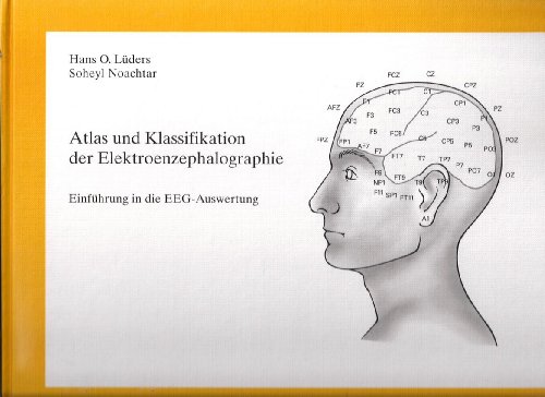 Atlas und Klassifikation der Elektroenzephalographie. EinfÃ¼hrung in die EEG- Auswertung. (9783929126075) by Unknown Author