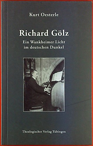 Beispielbild fr Richard Glz: Ein Wankheimer Licht im deutschen Dunkel zum Verkauf von medimops