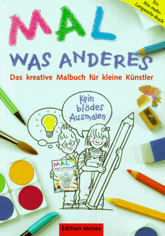 Stock image for Mal was anderes. Das kreative Malbuch fr kleine Knstler for sale by medimops