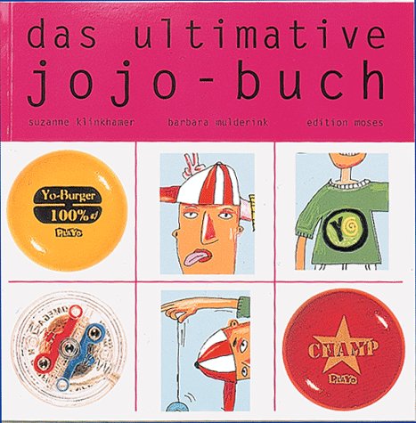 Imagen de archivo de Das ultimative Jo-Jo-Buch a la venta por Remagener Bcherkrippe