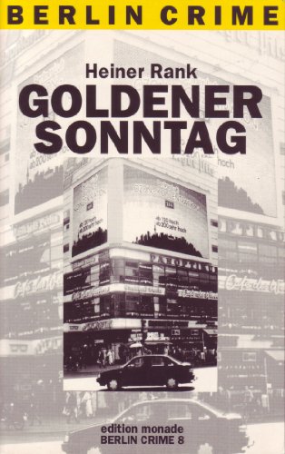 Goldener Sonntag Kriminalroman - Berlin Crime 8