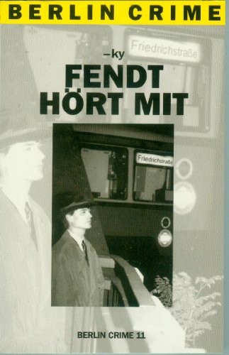 Stock image for Fendt hrt mit (Berlin Crime) for sale by Gerald Wollermann