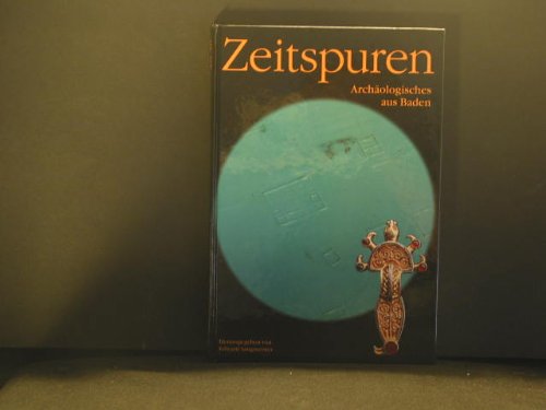 Stock image for Zeitspuren. Archologisches aus Baden. for sale by Ammareal