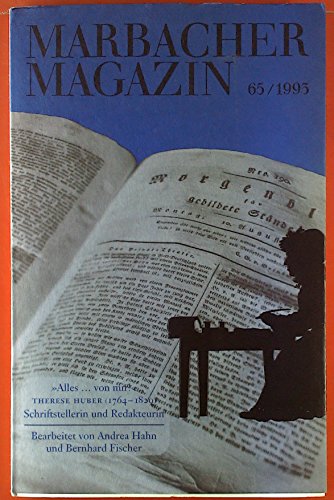 Beispielbild fr Alles . von mir!" : THERESE HUBER (1764 - 1829), Schriftstellerin und Redakteurin ; [fr die Ausstellung im Schiller-Nationalmuseum Marbach zwischen Oktober 1993 und Januar 1994]. bearb. von Andrea Hahn und Bernhard Fischer. [Hrsg.: Ulrich Ott] / Marbacher Magazin 65. zum Verkauf von Versandantiquariat Lenze,  Renate Lenze