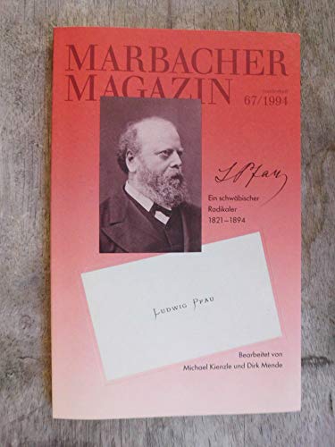 9783929146196: Ludwig Pfau: Ein schwäbischer Radikaler 1821-1894 (Marbacher Magazin) (German Edition)