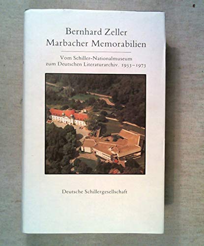 Beispielbild fr Marbacher Memorabilien: Vom Schiller-Nationalmuseum zum Deutschen Literaturarchiv. 1953-1973 zum Verkauf von Versandantiquariat Felix Mcke
