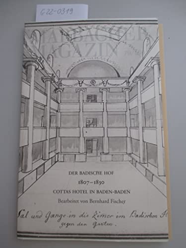 Stock image for Der Badische Hof 1807-1830. Cottas Hotel in Baden-Baden. for sale by Antiquariat Eule