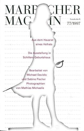 9783929146639: Aus dem Hausrat eines Hofrats: Die Ausstellung in Schillers Geburtshaus (Marbacher Magazin)
