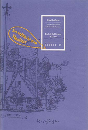 Beispielbild fr Rudolf Schlichter in Calw (Spuren) zum Verkauf von Die Buchgeister