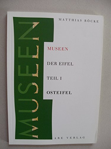 Imagen de archivo de Museuen der Eifel Teil 1 Osteifel a la venta por Bernhard Kiewel Rare Books