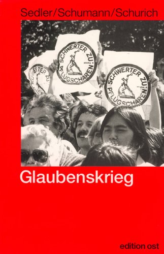 9783929161373: Glaubenskrieg: Kirche im Sozialismus : Zeugnisse und Zeugen eines Kulturkampfes (Rote Reihe) (German Edition)