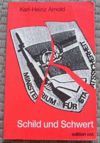Imagen de archivo de Schild und Schwert. Das Ende von Stasi und Nasi a la venta por Versandantiquariat Felix Mcke