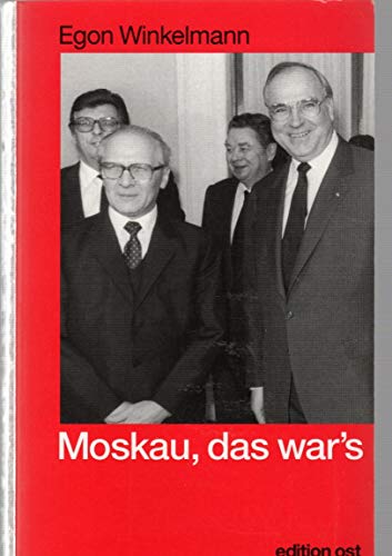 9783929161861: Moskau, das war's. Die Erinnerungen des DDR-Botschafters in der UdSSR von 1981 bis 1987