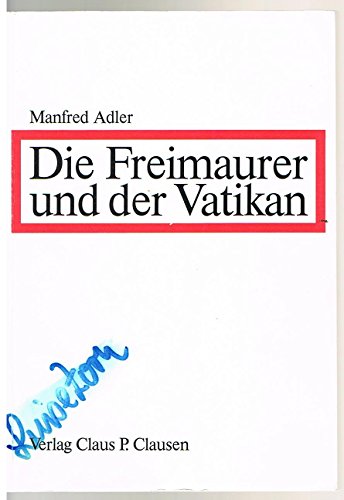 Beispielbild fr Die Freimaurer und der Vatikan - guter Zustand zum Verkauf von Weisel